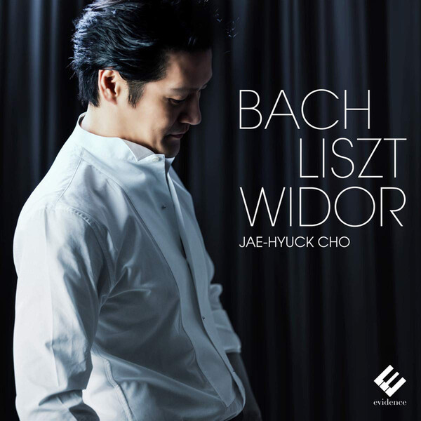 Jae-Hyuck Cho: Bach/Liszt/Widor - Jae-Hyuck Cho