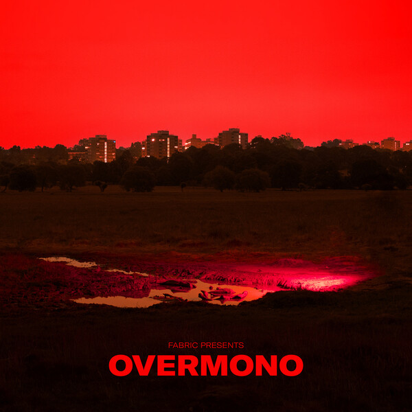 Fabric Presents Overmono - Various Artists