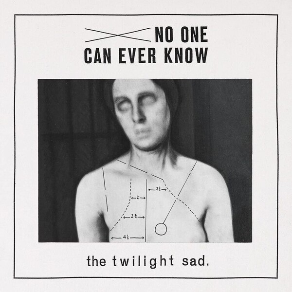 No One Can Ever Know - The Twilight Sad | FatCat Records FATLP98XB