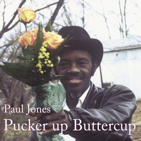 Pucker Up Buttercup - Paul Jones