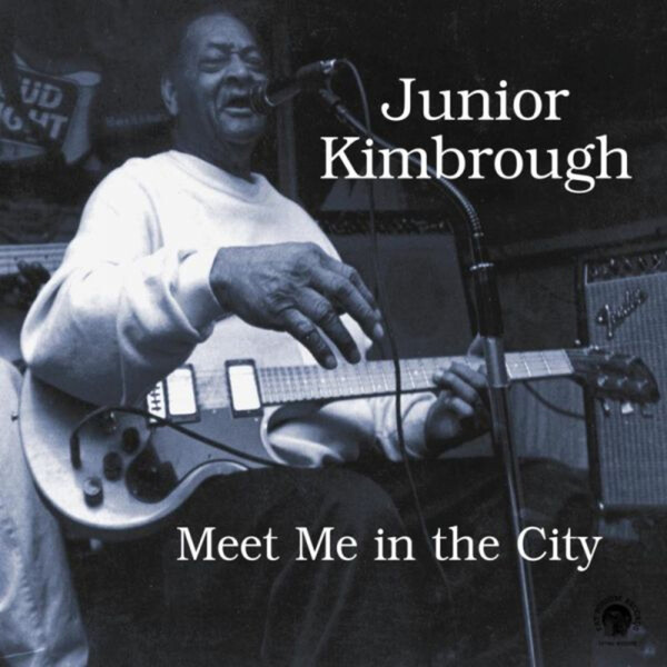 Meet Me in the City - Junior Kimbrough