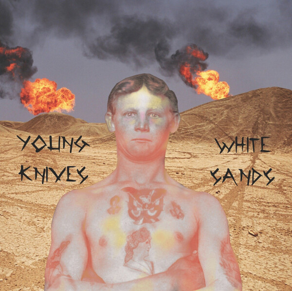 White Sands - The Young Knives