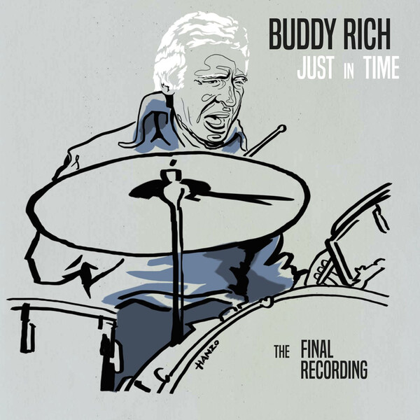 Just in Time: The Final Recording - Buddy Rich
