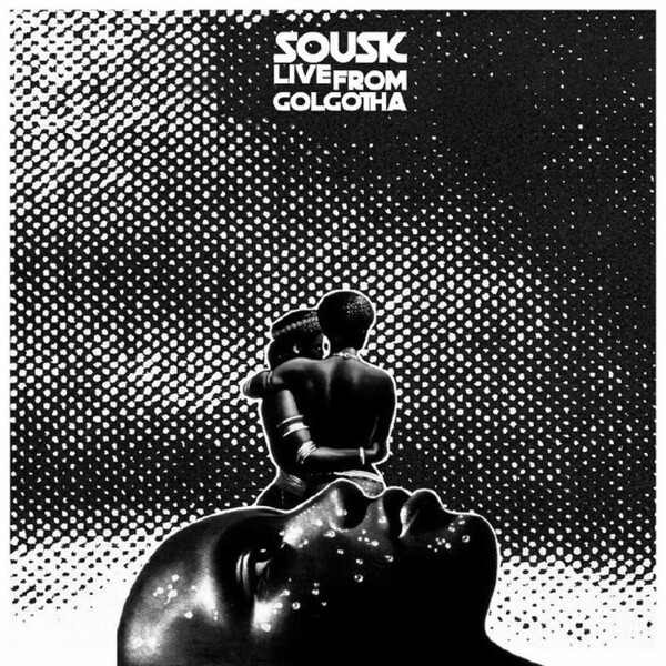 Live from Golgotha EP - Sousk