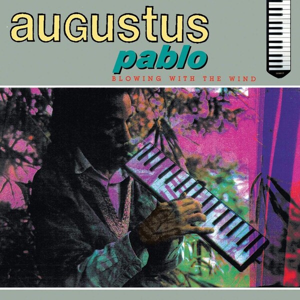 Blowing With the Wind - Augustus Pablo