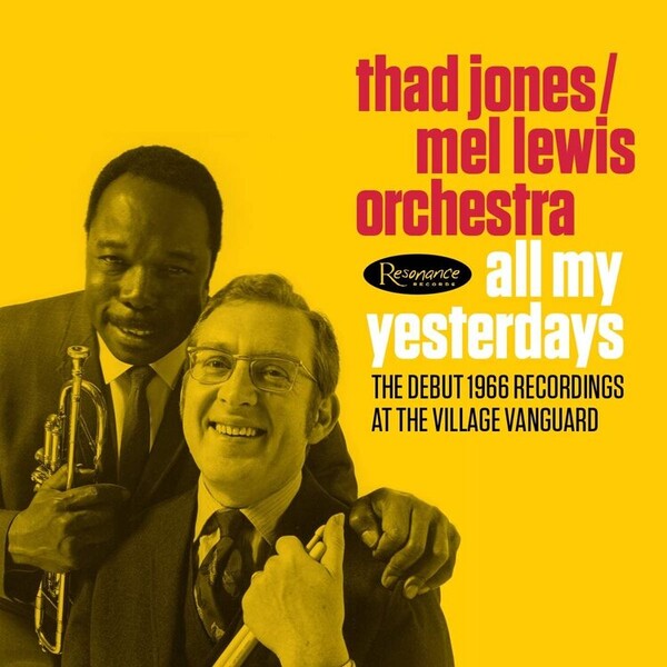 All My Yesterdays: The Debut 1966 Recordings at the Village Vanguard - Thad Jones/Mel Lewis Orchestra