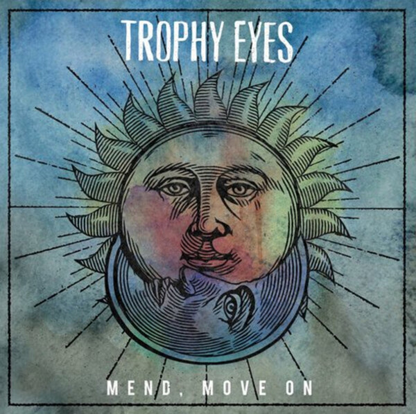Mend, Move On - Trophy Eyes