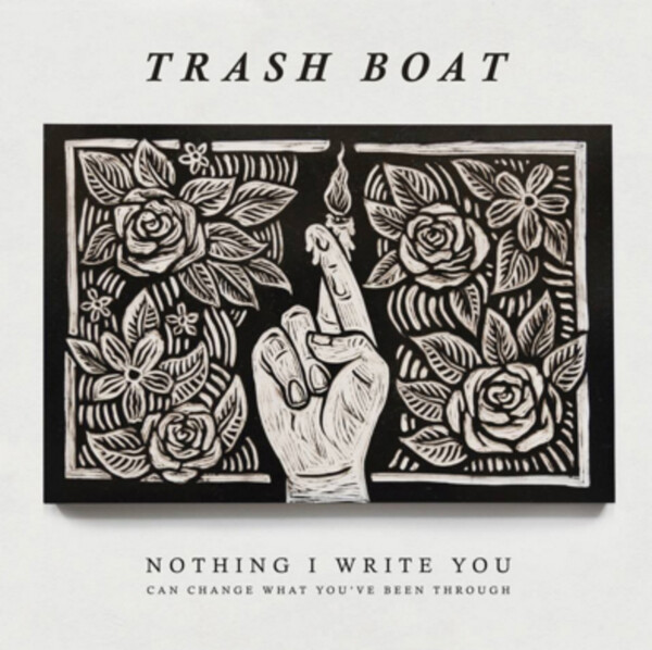 Nothing I Write You Can Change What You've Been Through - Trash Boat | Hopeless HR2241-1