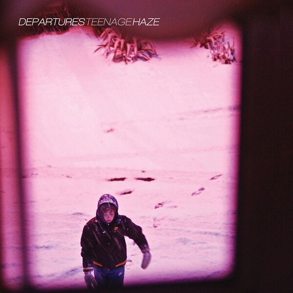 Teenage Haze - Departures