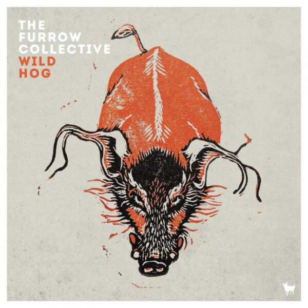 Wild Hog - The Furrow Collective | Hudson Records HUD001LP