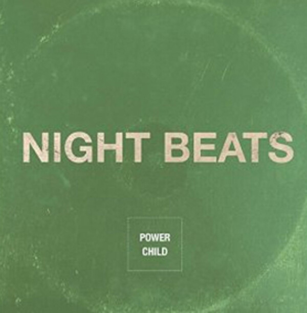 Power Child - Night Beats | Heavenly Recordings HVN338
