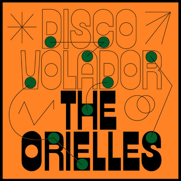 Disco Volador - The Orielles