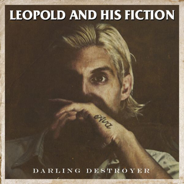 Darling Destroyer - Leopold and His Fiction