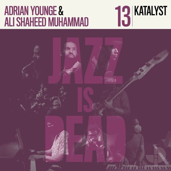 Jazz Is Dead: Katalyst - Volume 13 - Adrian Younge & Ali Shaheed Muhammad