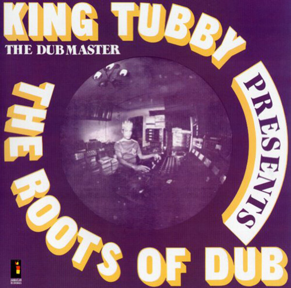 The Roots of Dub - King Tubby | Jamaican Recordings JRLP035
