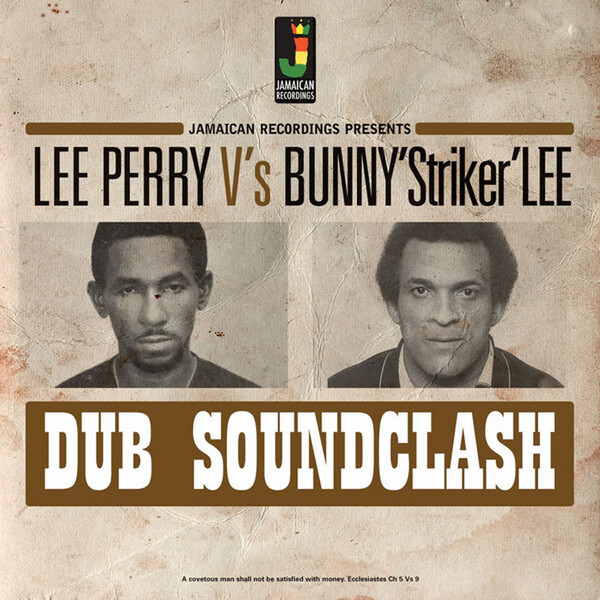 Dub Soundclash - Lee Perry Vs Bunny 'Striker' Lee | Jamaican Recordings JRLP069