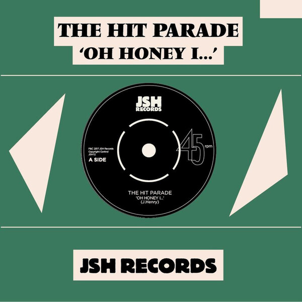 Oh Honey I... - The Hit Parade | Jsh JSH12