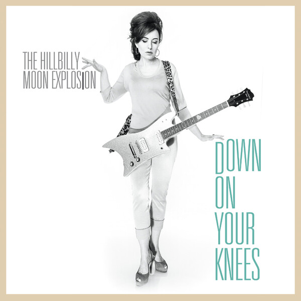 Down On Your Knees - The Hillbilly Moon Explosion