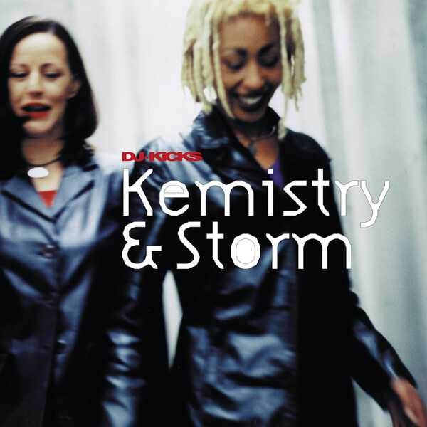 DJ Kicks: Kemistry & Storm - Various Artists