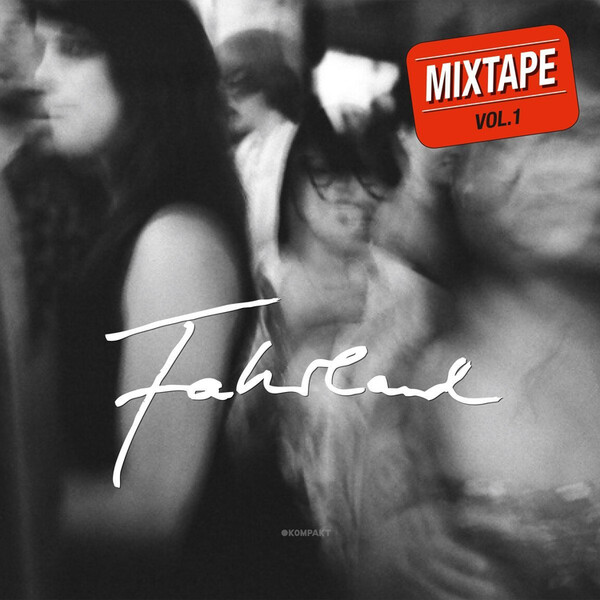 Mixtape - Volume 1 - Fahrland | Kompakt Distribution Gmbh KOMPAKT382