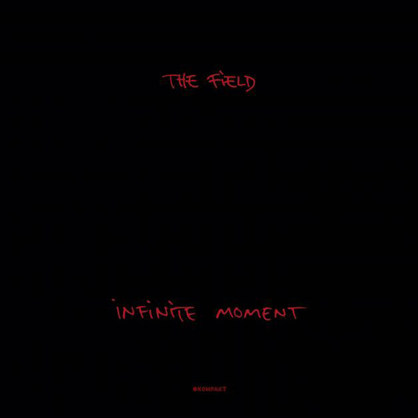 Infinite Moment - The Field | Kompakt Distribution Gmbh KOMPAKT392