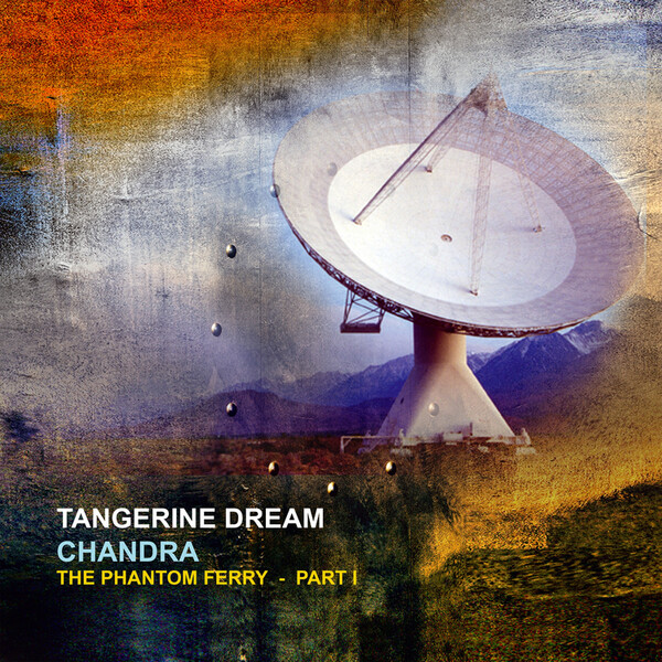 Chandra: The Phantom Ferry - Part 1 - Tangerine Dream