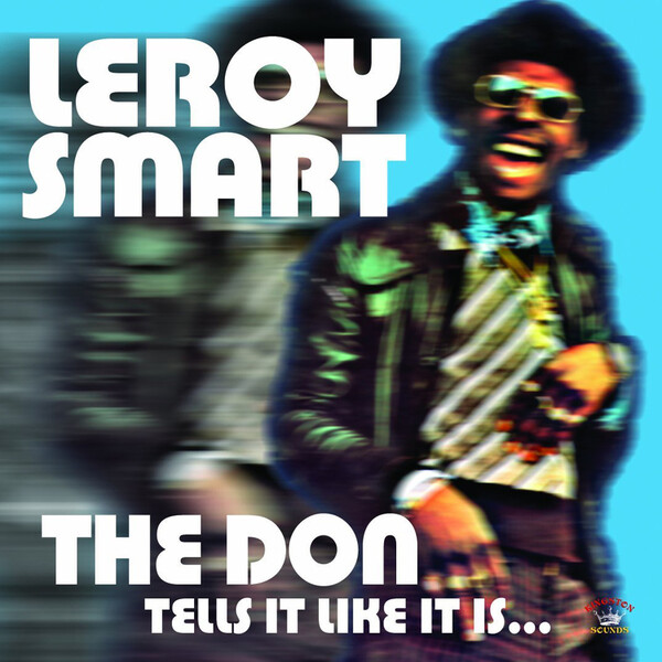 The Don Tells It Like It Is - Leroy Smart