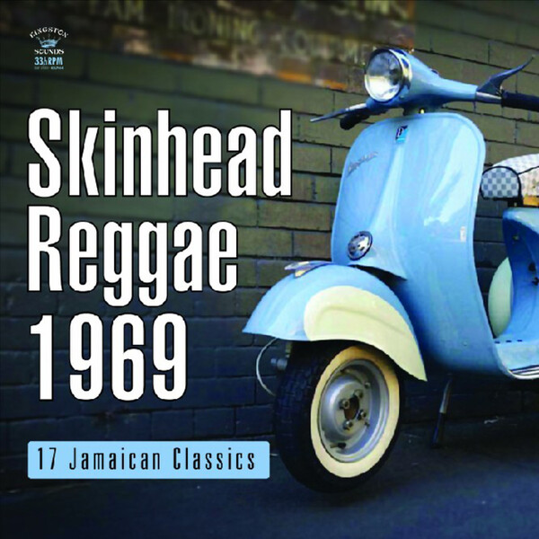 Skinhead Reggae 1969: 17 Jamaican Classics - Various Artists