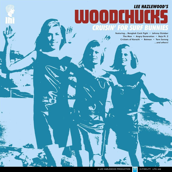 Cruisin' for Surf Bunnies - Lee Hazlewood's Woodchucks