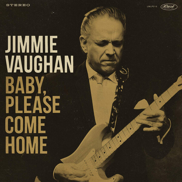 Baby, Please Come Home - Jimmie Vaughan
