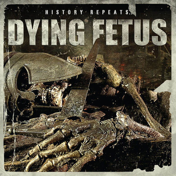 History Repeats... - Dying Fetus | Relapse Records LP7128R