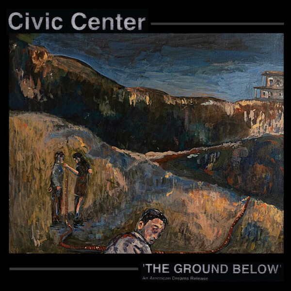 The Ground Below - Civic Center