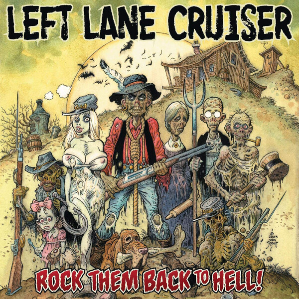 Rock Them Back to Hell! - Left Lane Cruiser | Alive Records LPALIVE0149LE