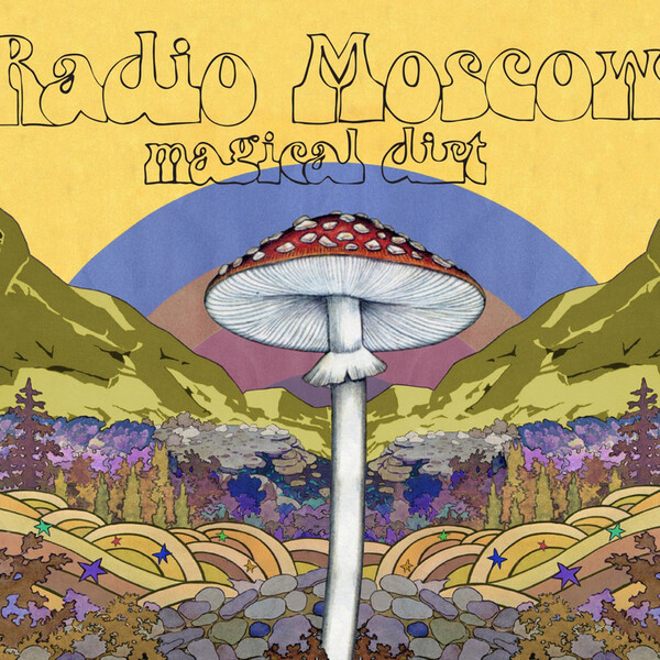 Magical Dirt - Radio Moscow | Alive Records LPALIVE0160