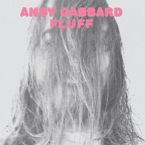 Fluff - Andy Gabbard