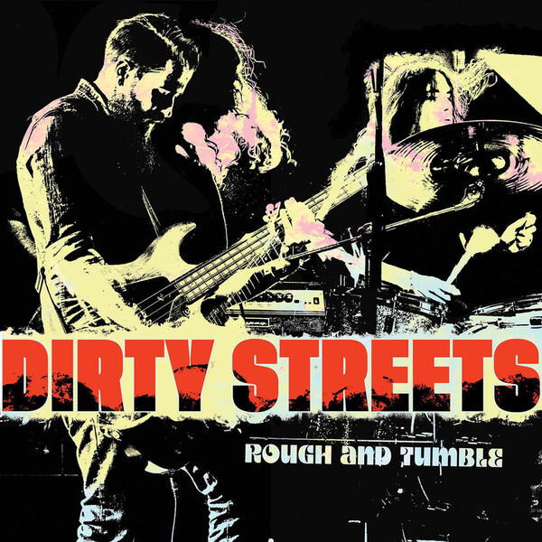 Rough and Tumble - Dirty Streets | Alive Records LPALIVE0210