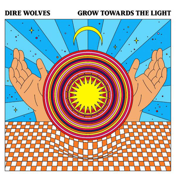 Grow Towards the Light - Dire Wolves