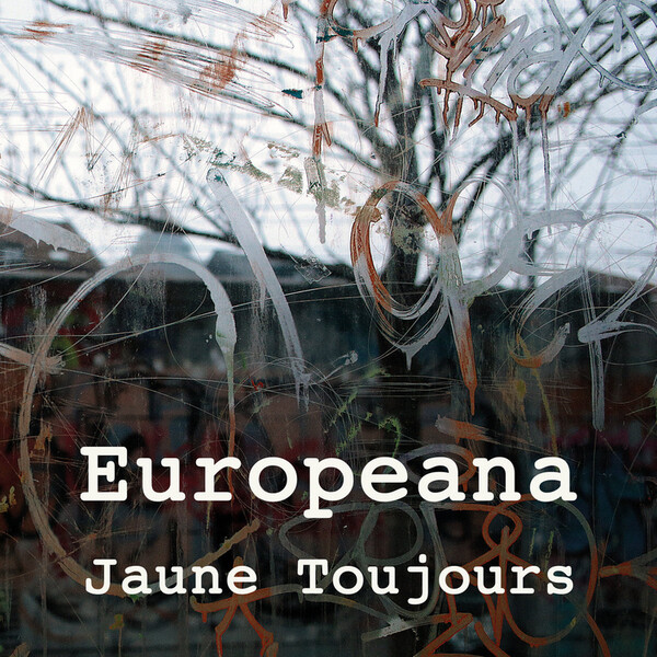 Europeana - Jaune Toujours
