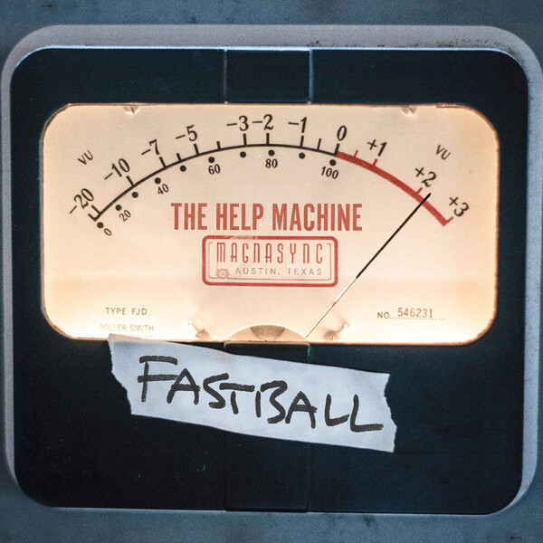The Help Machine - Fastball