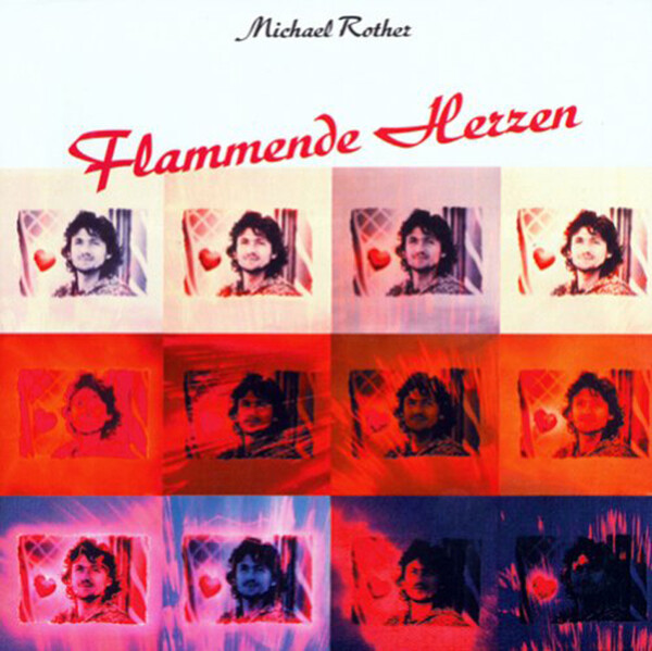 Flammende Herzen - Michael Rother | Groenland Records LPGRON205