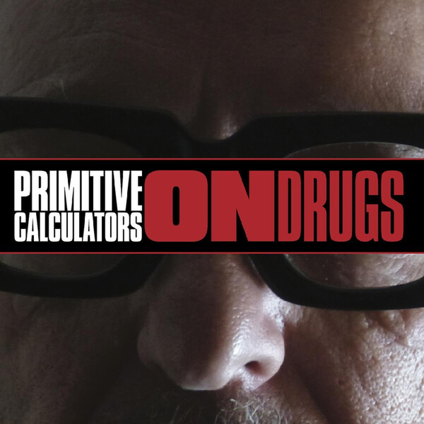 On Drugs - Primitive Calculators