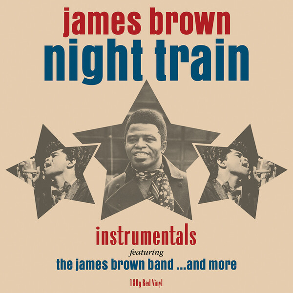 Night Train - Instrumentals - James Brown | Not Now LPNOTLP231