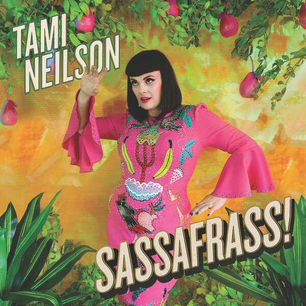 Sassafrass! - Tami Neilson