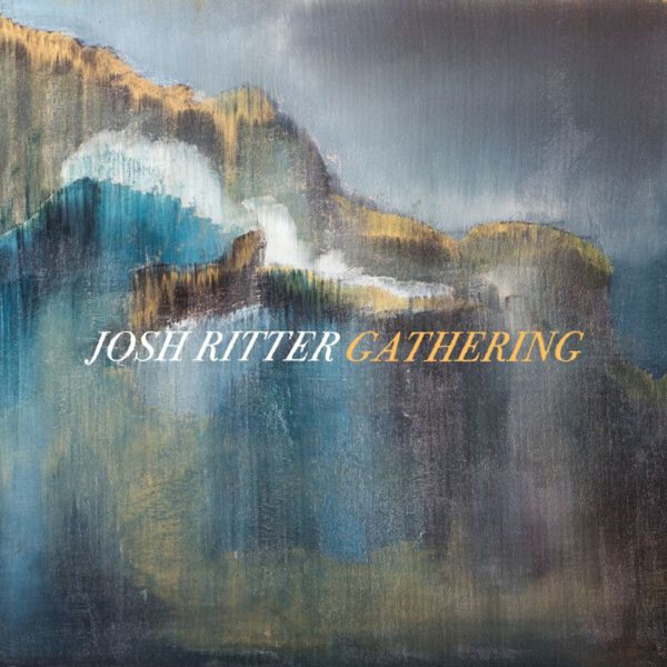 Gathering - Josh Ritter