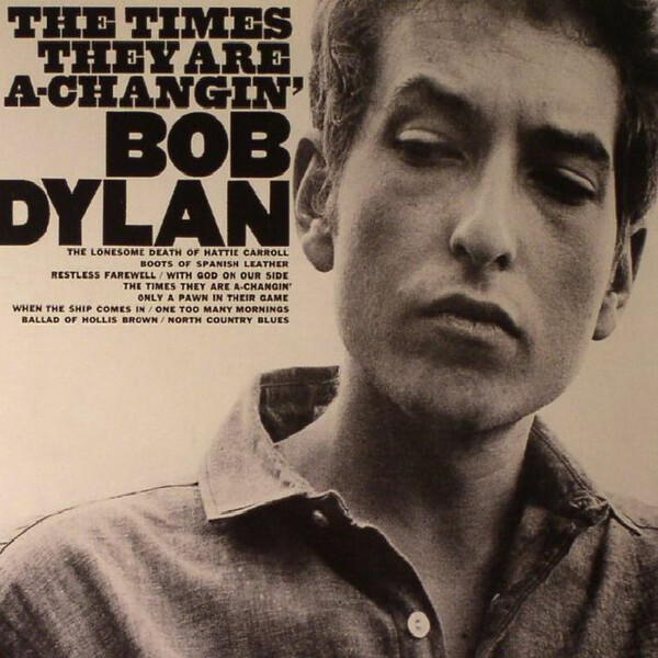 The Times They Are A-changin' - Bob Dylan