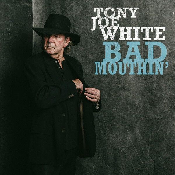 Bad Mouthin' - Tony Joe White