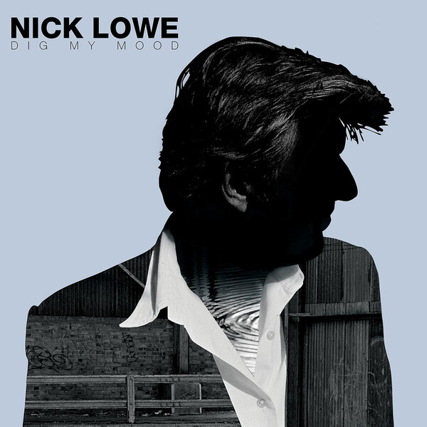 Dig My Mood - Nick Lowe