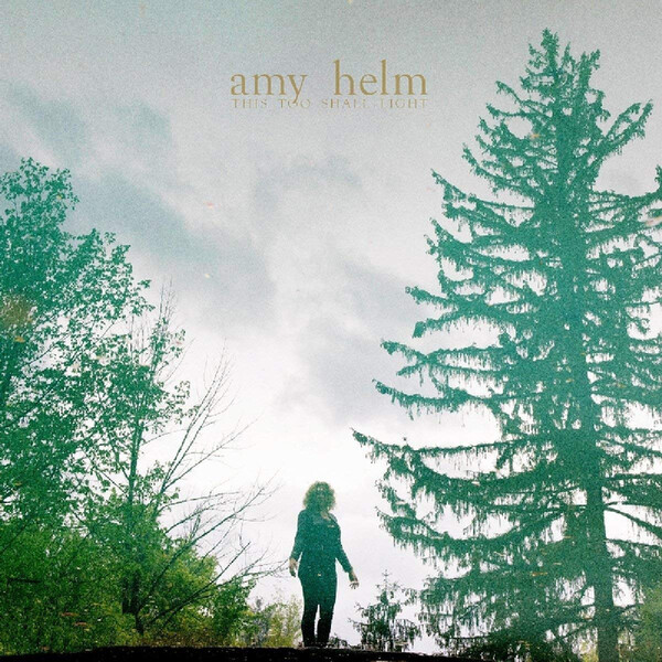 This Too Shall Light - Amy Helm