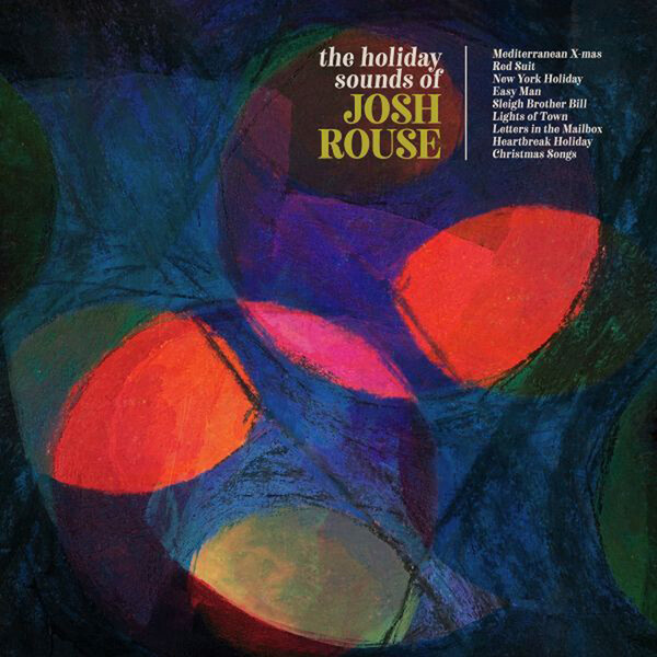 The Holiday Sounds of Josh Rouse - Josh Rouse