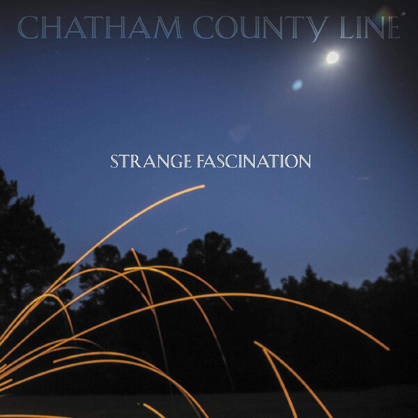 Strange Fascination - Chatham County Line
